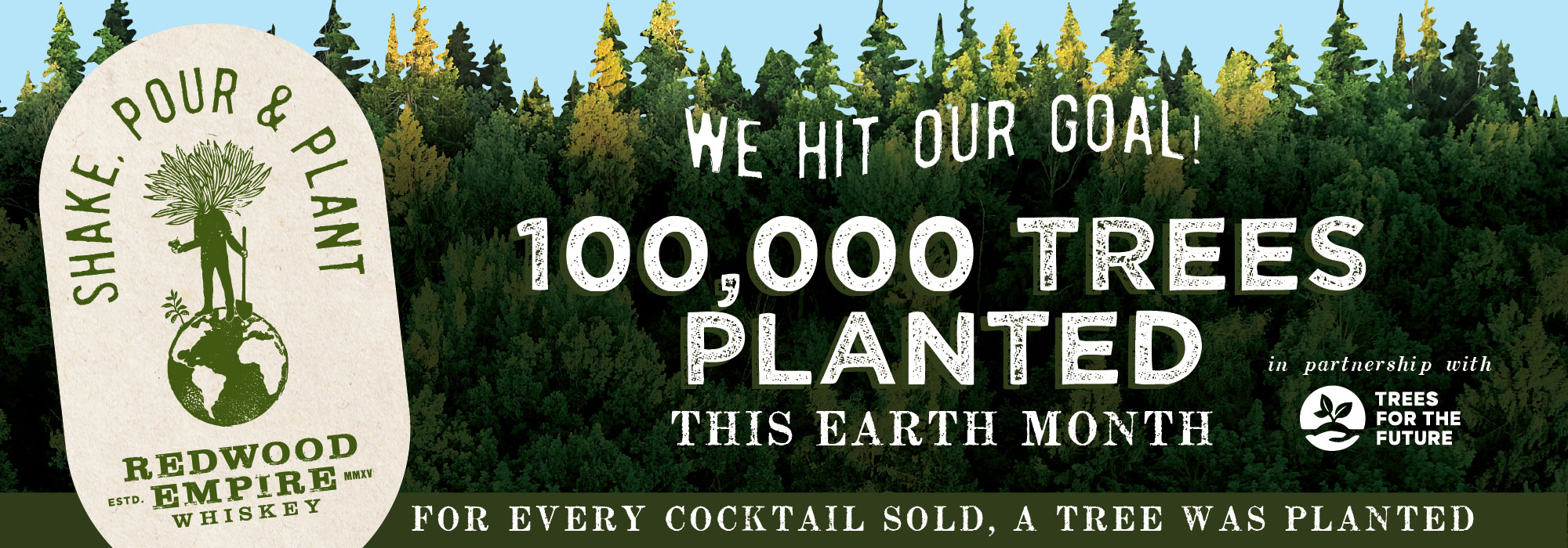 Redwood Empire Whiskey Earth Month 100,000 trees planted Redwood Empire Whiskey Earth Month 100,000 trees planted